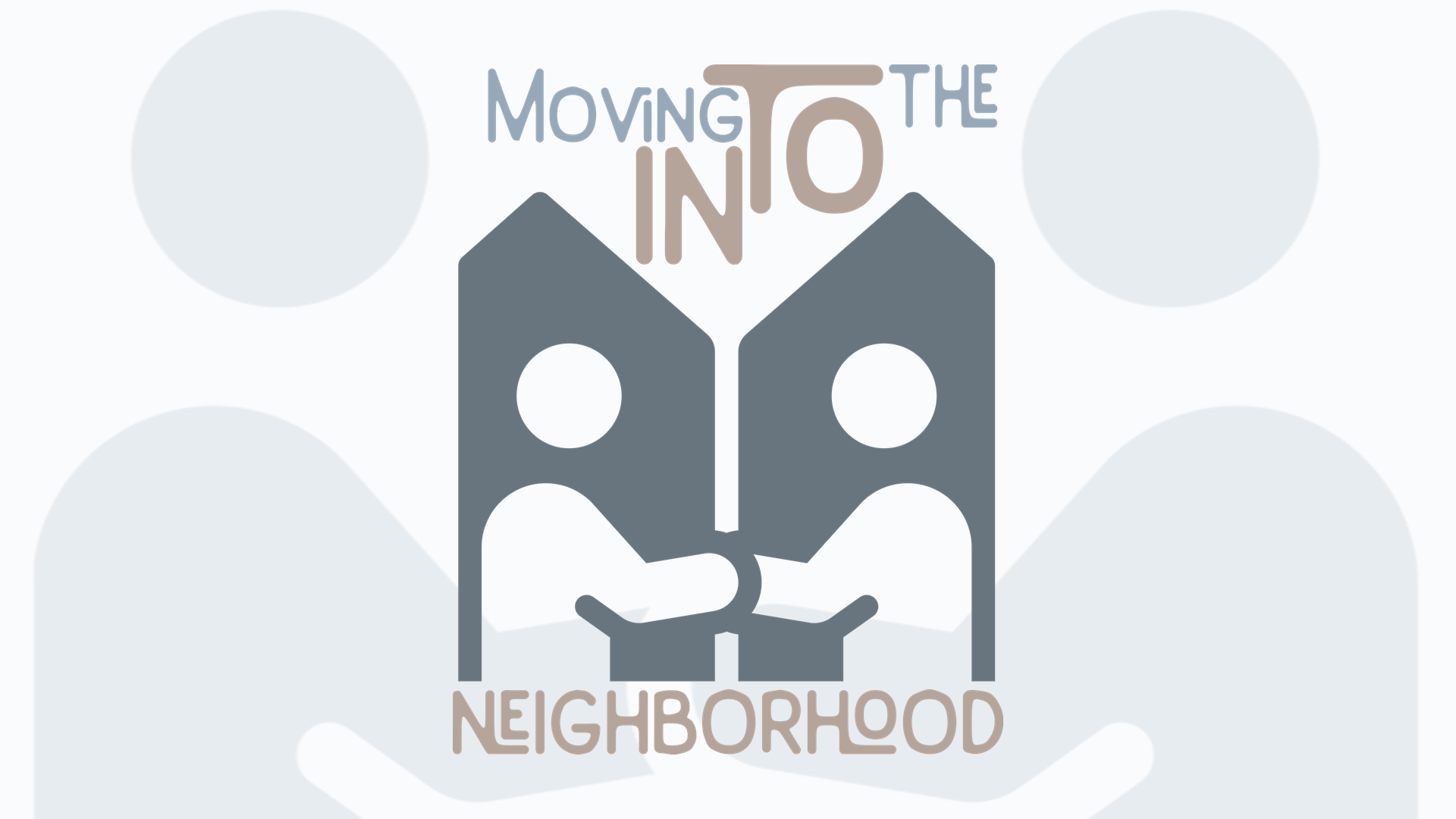 Moving Into the Neighborhood